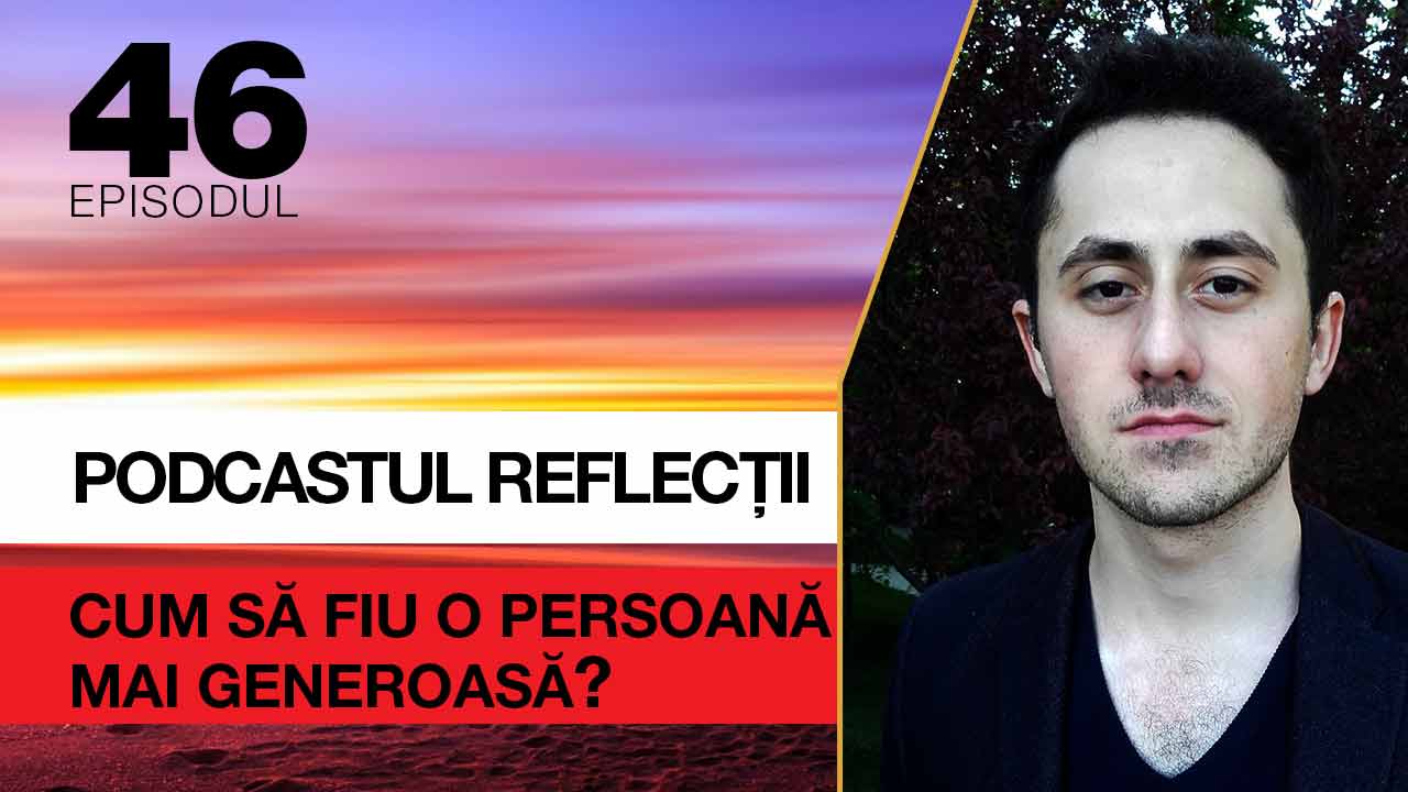podcastul reflectii generozitate